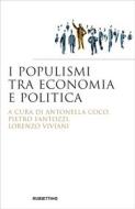 Ebook I Populismi tra Economia e Politica di AA.VV. edito da Rubbettino Editore