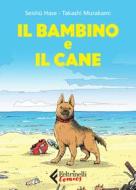 Ebook Il bambino e il cane di Seishu Hase, Takashi Murakami edito da Feltrinelli Comics