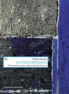 Ebook La voce spezzata di Fabio Scotto edito da Donzelli Editore