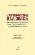 Ebook L&apos;attenzione e la grazia di Elena Bandieri, Mario Luppi, Leonardo Potenza edito da Edizioni Artestampa