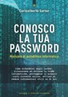 Ebook Conosco la tua password di Carloalberto Sartor edito da Edizioni Il Punto d'incontro