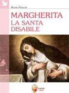 Ebook Margherita la santa disabile di Mauro Papalini edito da Editrice Shalom