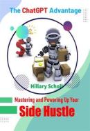 Ebook Mastering and Powering Up Your Side Hustle di Hillary Scholl edito da Publisher s21598