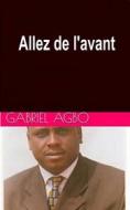 Ebook Allez De L'avant di Gabriel Agbo edito da Gabriel Agbo