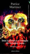 Ebook Dois Ladrões E O Templo De Artemis Lusia di Patrice Martinez edito da Babelcube Inc.