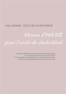 Ebook Menus d&apos;hiver pour l&apos;excès de cholestérol di Cedric Menard edito da Books on Demand