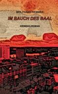 Ebook Im Bauch des Baal di Wolfgang Kemmer edito da Books on Demand