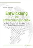 Ebook Entwicklung und Entwicklungspolitik di Christian Roschmann edito da regiospectra Verlag Berlin