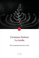 Ebook La tenda di Cristiana Dobner edito da EDB - Edizioni Dehoniane Bologna