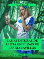 Ebook Las aventuras de Alicia en el país de las maravillas di Lewis Carroll edito da Greenbooks Editore