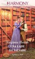 Ebook Una lady da salvare di Virginia Heath edito da HarperCollins Italia