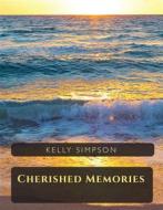 Ebook Cherished Memories di Kelly Simpson edito da BooxAi