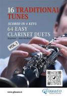 Ebook 16 Traditional Tunes - 64 easy Clarinet duets (Vol.1) di Irish traditional, American Traditional, John Newton, Patty Smith Hill, French traditional, traditional Japanese, traditional Catalan, Stephen Foster, traditional Canadian, Jesús González Rubio edito da Glissato Edizioni Musicali