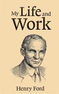 Ebook My Life and Work di Henry Ford edito da Enhanced Media Publishing