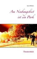 Ebook Am Neubaugebiet ist ein Park di Jens Böhme edito da Books on Demand