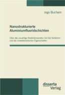 Ebook Nanostrukturierte Aluminiumfluoridschichten di Ingo Buchem edito da disserta Verlag
