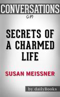 Ebook Secrets of a Charmed Life: A Novel By Susan Meissner | Conversation Starters di dailyBooks edito da Daily Books