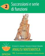 Ebook Analisi matematica  II.2 Successioni e serie di funzioni (PDF - Spicchi) di Gianmaria Verzini Susanna Terracini edito da Apogeo Education