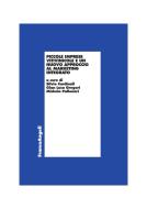 Ebook Piccole imprese vitivinicole e un nuovo approccio al marketing integrato. di AA. VV. edito da Franco Angeli Edizioni