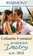 Ebook Cofanetto 4 Harmony Destiny n.24/2018 di Lauren Canan, Joanne Rock, Andrea Laurence, Sarah M. Anderson edito da HarperCollins Italia