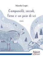 Ebook Campanelli, zoccoli, fieno e un paio di sci di Nicola Lupi edito da NextBook