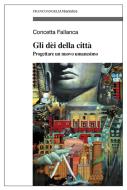 Ebook Gli dèi della città. di Concetta Fallanca edito da Franco Angeli Edizioni