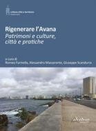 Ebook Rigenerare l'Avana di AA.VV edito da Altralinea Edizioni srl