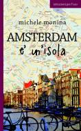 Ebook Amsterdam è un'isola di Monina Michele edito da Laurana Editore