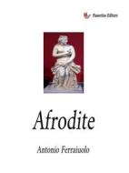 Ebook Afrodite di Antonio Ferraiuolo edito da Passerino