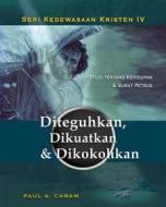 Ebook Diteguhkan, Dikuatkan & Dikokohkan di Dr. Paul G. Caram edito da Zion Christian Publishers