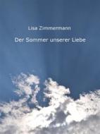 Ebook Der Sommer unserer Liebe di Lisa Zimmermann edito da Books on Demand