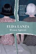 Ebook Il caso Agresti di Elda Lanza edito da Salani Editore
