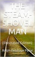 Ebook The Steam-Shovel Man di Ralph Delahaye Paine edito da iOnlineShopping.com