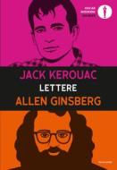 Ebook Lettere di Kerouac Jack, Ginsberg Allen edito da Mondadori