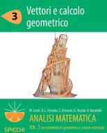 Ebook Analisi matematica  II.3 Vettori e calcolo geometrico (PDF - Spicchi) di Gianmaria Verzini Susanna Terracini edito da Apogeo Education