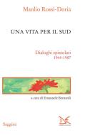 Ebook Una vita per il sud di Manlio Rossi-Doria edito da Donzelli Editore