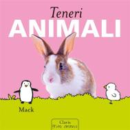 Ebook Teneri animali di Mack edito da Clavis