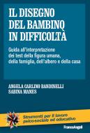 Ebook Il disegno del bambino in difficoltà. di Angela Carlino Bandinelli, Sabina Manes edito da Franco Angeli Edizioni