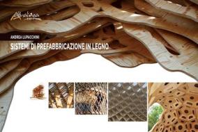 Ebook Sistemi di prefabbricazione in legno di Andrea Lupacchini edito da Altralinea Edizioni
