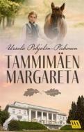 Ebook Tammimäen Margareta di Ursula Pohjolan, Pirhonen edito da Word Audio Publishing