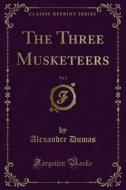 Ebook The Three Musketeers di Alexandre Dumas edito da Forgotten Books