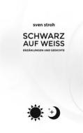 Ebook Schwarz auf weiß di Sven Stroh edito da Books on Demand