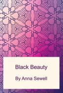Ebook Black Beauty di Anna Sewell edito da Freeriver Publishing