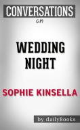 Ebook Wedding Night: A Novel By Sophie Kinsella??????? | Conversation Starters di dailyBooks edito da Daily Books