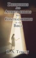 Ebook Difficulties and Alleged Errors and Contradictions in the Bible di R. A. Torrey edito da CrossReach Publications