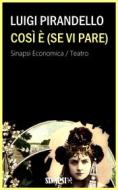 Ebook Così è (Se vi pare) di Luigi Pirandello edito da Sinapsi Editore