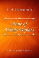 Ebook Anne of Windy Poplars di L. M. Montgomery edito da Classica Libris
