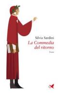 Ebook La Commedia del ritorno di Silvia Sardini edito da Giovane Holden Edizioni