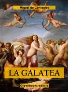 Ebook La Galatea di Miguel de Cervantes edito da Greenbooks Editore