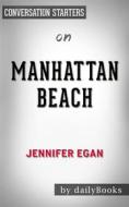 Ebook Manhattan Beach: A Novel by Jennifer Egan | Conversation Starters di dailyBooks edito da Daily Books